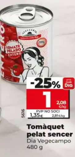 Maxi Dia Dia Vegecampo tomàquet pelat sencer oferta