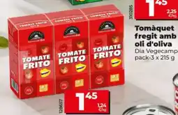 Maxi Dia Tomàquet fregit amb oli d'oliva oferta