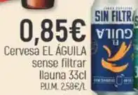 Coaliment El águila - cervesa sense filtrar llauna oferta