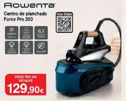 Milar Rowenta Centro de planchado Force Pro 350 oferta
