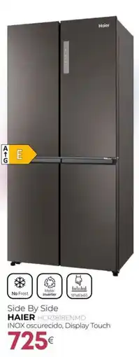 Tien 21 Haier side by side hcr3818enmd inox oscurecido, display touch oferta