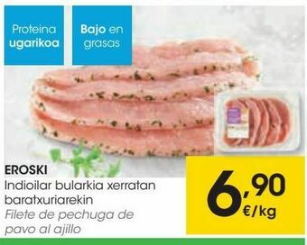 Eroski Eroski filete de pechuga de pavo al ajillo oferta
