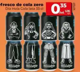 Dia Dia hola cola - refresco de cola zero oferta