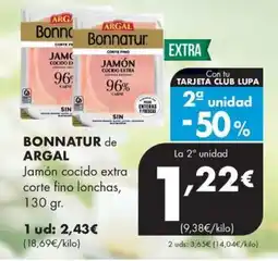 Supermercados Lupa Bonnatur de Argal jamón cocido extra corte fino lonchas oferta