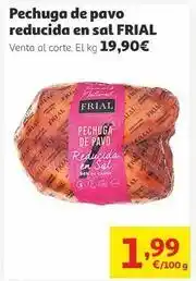 Alcampo Frial - pechuga de pavo reducida en sal oferta