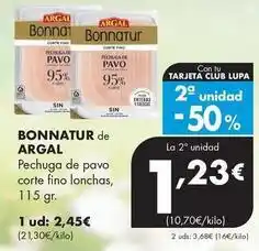Supermercados Lupa Bonnatur de argal - pechuga de pavo corte fino lonchas oferta