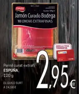 Valvi Supermercats Espuña pernil curat extrafi oferta