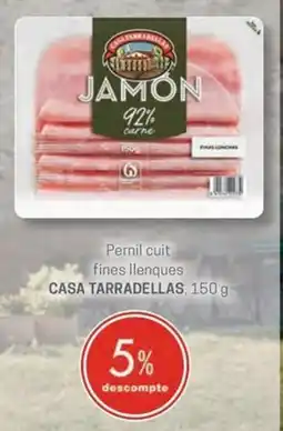 Valvi Supermercats Casa Tarradellas Pernil cuit fines llenques oferta