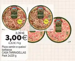 Supermercados Aquí Casa Tarradellas pizza xamón e queixo/barbacoa oferta
