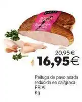 Plenus Supermercados Frial - peituga de pavo asada reducida en sal/graxa oferta