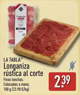 ALDI La Tabla Longaniza rústica al corte oferta