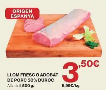 Duroc - llom fresco o adobat de porc 50% duroc