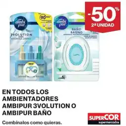 Supercor En todos los ambientadores ambipur 3volution o ambipur baño oferta