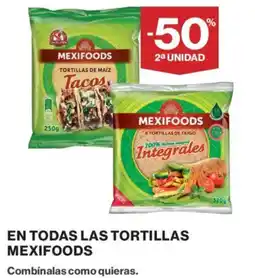 Supercor Mexifoods En todas las tortillas oferta