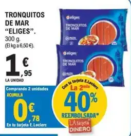 E.Leclerc eliges tronquitos de mar oferta