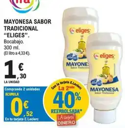 E.Leclerc Eliges mayonesa sabor tradicional oferta