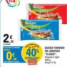 E.Leclerc Eliges - queso fundido en lonchas oferta