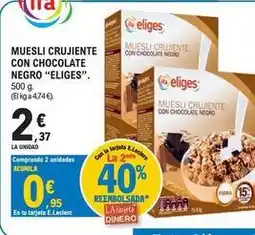 E.Leclerc Eliges - muesli crujiente con chocolate negro oferta