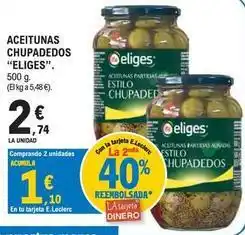 E.Leclerc Eliges - aceitunas chupadedos oferta