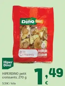 HiperDino Hiperdino - petit croissants oferta