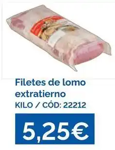 Filetes de lomo extratierno