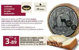 Alcampo Excelencia - queso de cabra leche cruda pata negra gran reserva oferta