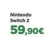 El Corte Inglés Nintendo - switch 2 oferta