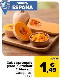 Carrefour Carrefour el mercado - calabaza sepallo granel oferta