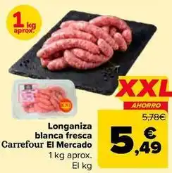 Carrefour Carrefour - longaniza blanca fresca el mercado oferta