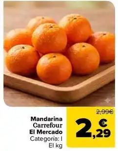 Carrefour Carrefour el mercado - mandarina oferta