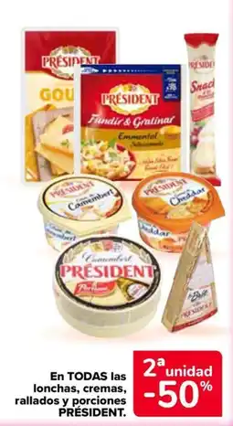 Carrefour Président en todas los lonchas cremas rallados y porciones oferta