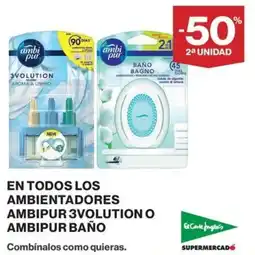 El Corte Inglés En todos los ambientadores ambipur 3volution o ambipur baño oferta