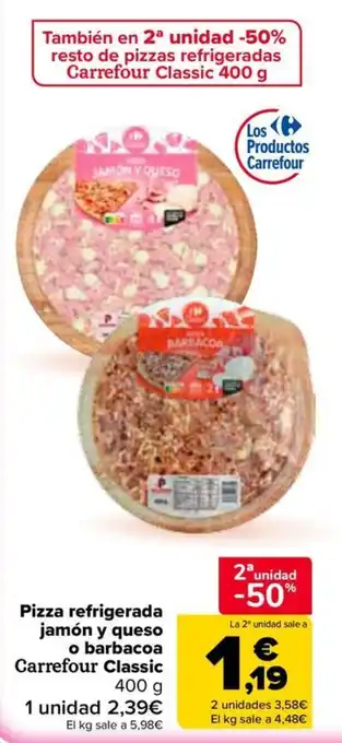 Carrefour Carrefour Classic pizza refrigerada jamón y queso o barbacoa oferta