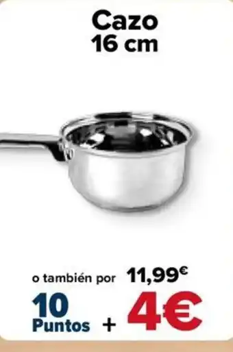 Carrefour Cazo 16 cm oferta