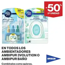 Hipercor Ambipur en todos los ambientadores ambipur 3volution o ambipur bano oferta