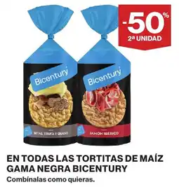 Hipercor Bicentury en todas las tortitas de maiz gama negra oferta