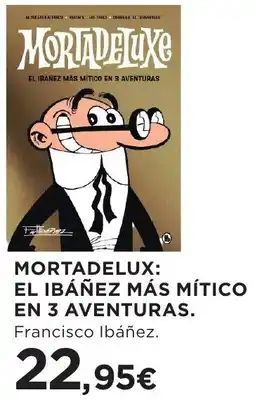 Hipercor Mortadelux: el ibáñez más mítico en 3 aventuras. oferta