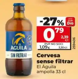Dia El Águila cervesa sense filtrar oferta