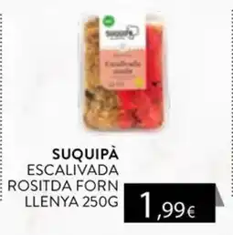 Plusfresc Suquipà escalivada rositda forn llenya oferta
