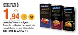BonpreuEsclat Gallina Blanca brou de pollastre de corral, de pernil ibèric o peix i llamàntol oferta