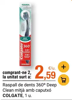 BonpreuEsclat Colgate raspall de dents 360° Deep Clean mitjà amb caputxó oferta