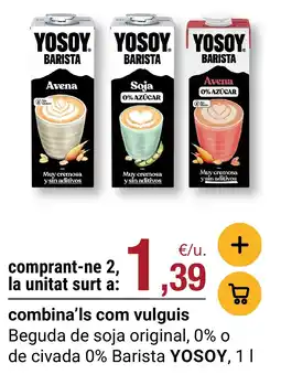 BonpreuEsclat Yosoy barista Beguda de soja original, 0% o de civada 0% Barista oferta