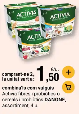 BonpreuEsclat Activia fibres i probiòtics o cereals i probiòtics DANONE oferta