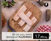 Plusfresc Pit de gall dindi brassejat plusfresc oferta