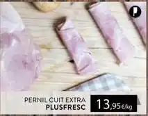 Plusfresc Pernil cuit extra oferta