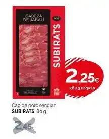 Condis Subirats - cap de porc sensler oferta