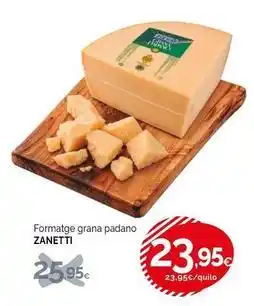 Condis Zanetti - formatge grana padano oferta
