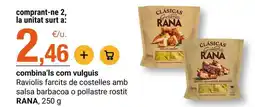 BonpreuEsclat Rana - raviolis farcits de costelles amb salsa barbacoa o pollastre rostit oferta