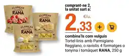 BonpreuEsclat Rana - tortel-linis amb parmigiano reggiano, o oferta