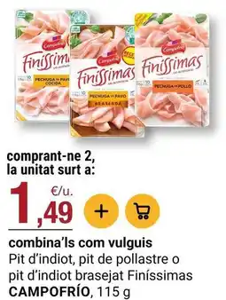 BonpreuEsclat Campofrío - pit d'indiot, pit de pollastre o pit d'indiot brasejat finissimas oferta